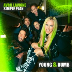Обложка Avril Lavigne - Young & Dumb (feat. Simple Plan)