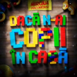 Обложка Miruna Diaconescu - Daca n-ai copii in casa