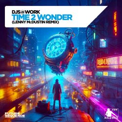 Обложка DJs@Work - Time 2 Wonder (Lenny McDustin Remix)