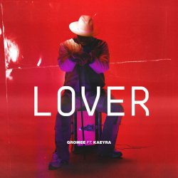 Обложка Gromee feat. Kaeyra - Lover