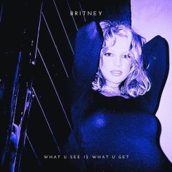 Обложка Britney Spears - What U See (Is What U Get)