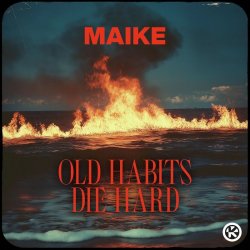 Обложка Maike - Old Habits Die Hard