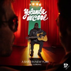 Обложка Yolanda Be Cool & Gurrumul - A Baru In New York (Flume Soundtrack Version)