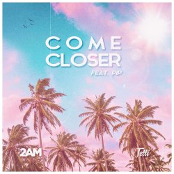 Обложка Come Closer - I'm In Love