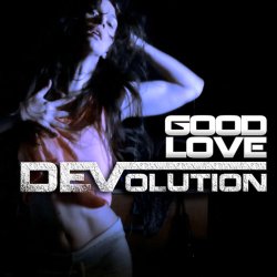 Обложка Devolution - Good Love