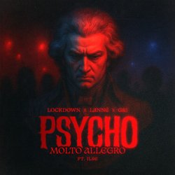Обложка Lockdown & LANNÉ & G&J - Psycho (Molto Allegro)