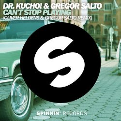 Обложка Dr. Kucho!, Gregor Salto - Can't Stop Playing (Oliver Heldens & Gregor Salto Remix)