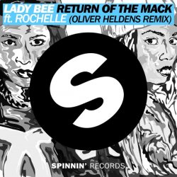 Обложка Lady Bee - Return Of The Mack ft. Rochelle (Oliver Heldens Remix)