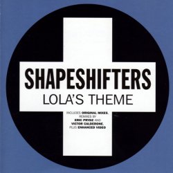 Обложка Shapeshifters - Lola's Theme (Extended Vocal Mix)