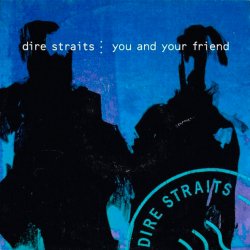 Обложка Dire Straits - You And Your Friend