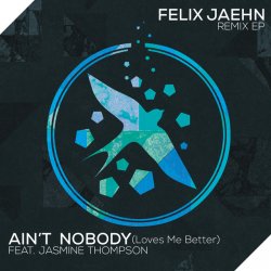 Обложка Felix Jaehn feat. Jasmine Thompson - Ain't Nobody (Loves Me Better) (The Rooftop Boys Remix)