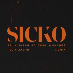 Обложка Felix Jaehn feat. GASHI & Faangs - Sicko (Felix Jaehn Remix)