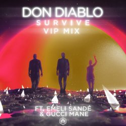 Обложка Don Diablo feat. Emeli Sande & Gucci Mane - Survive (VIP Mix)