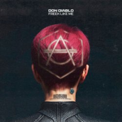 Обложка Don Diablo - Freek Like Me (Extended Mix)