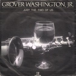 Обложка Bill Withers ft. Grover Washington Jr. - Just The Two Of Us