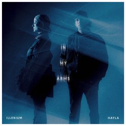 Обложка ILLENIUM & HAYLA - In My Arms