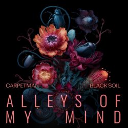 Обложка Carpetman & Black Soil - Alleys of My Mind