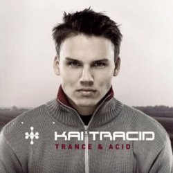 Обложка Kai Tracid - Trance & Acid