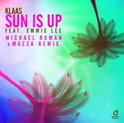Обложка Klaas & Emmie Lee - Sun is up (Michael Roman & Mazza Remix)