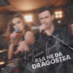Обложка Keo & Ioana Ignat - Asa ne da dragostea