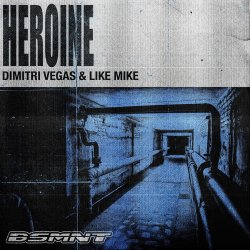 Обложка Dimitri Vegas & Like Mike - Heroine