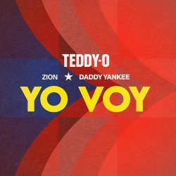 Обложка Zion & Daddy Yankee & TEDDY-O - Yo Voy (Remix)