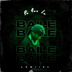 Обложка Lomiiel - PA QUE LO BAILES (BAILALO ROCKY)