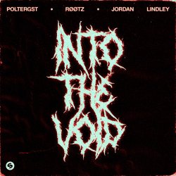 Обложка POLTERGST & RØØTZ & Jordan Lindley - Into The Void