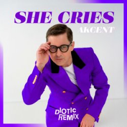 Обложка Akcent - She Cries (Diotic Remix)