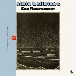 Обложка Alain Bellaiche - Sea Fluorescent