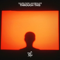 Обложка Julien Fade & maybealice - Through This