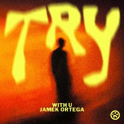 Обложка WITH U & Jamek Ortega - Try
