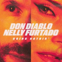 Обложка Don Diablo & Nelly Furtado - Doing Nothin' (Extended Mix)