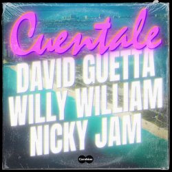 Обложка David Guetta & Willy William & Nicky Jam - Cuentale