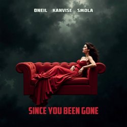 Обложка Oneil & Kanvise, Smola - Since You Been Gone