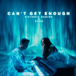 Обложка Victoria Nadine & Kygo - Can’t Get Enough