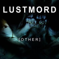 Обложка Lustmord - The Eliminating Angel