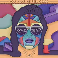 Обложка Satin Jackets - You Make Me Feel Good
