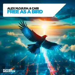 Обложка Alex M.O.R.P.H. & Cari - Free as a Bird