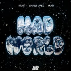 Обложка MOTi & Danny Ores & YKATI - Mad World