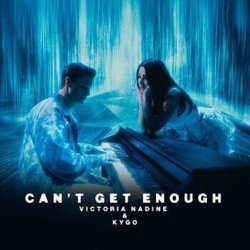Обложка Kygo & Victoria Nadine - Can't Get Enough (Extended Mix)