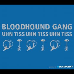 Обложка Bloodhound Gang - Uhn Tiss Uhn Tiss Uhn Tiss