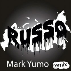 Обложка Mark Yumo - Russo (Remix)