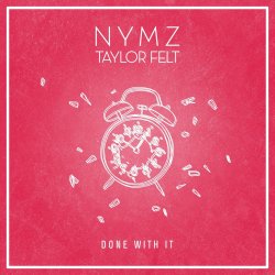封面 NYMZ & Taylor Felt - Done With It