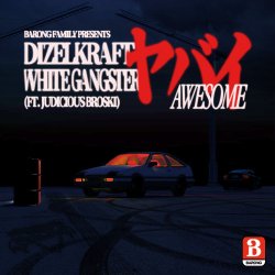 封面 Dizelkraft & White Gangster feat. Judicious Broski - Awesome