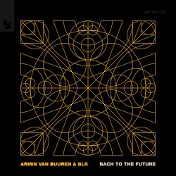 Обложка Armin van Buuren & BLR - Bach To The Future
