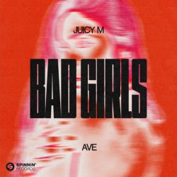 Обложка Juicy M & AVE - Bad Girls