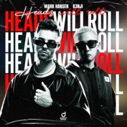 Обложка Mark Hansen & K3NJI - Heads Will Roll