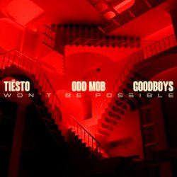 Обложка Tiësto & Odd Mob & Goodboys - Won't Be Possible