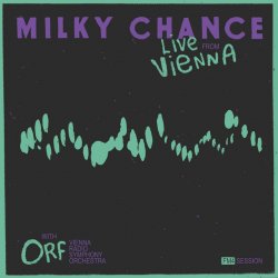 Обложка Milky Chance - Loveland (Live From Vienna)